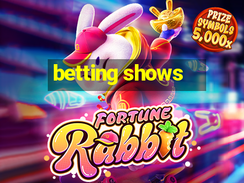 betting shows