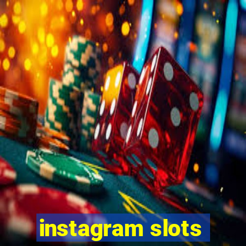 instagram slots