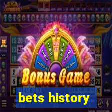 bets history