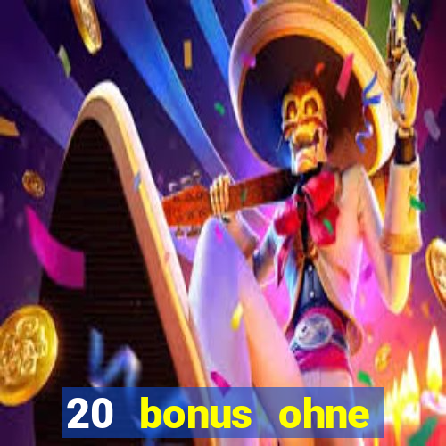 20 bonus ohne einzahlung casino