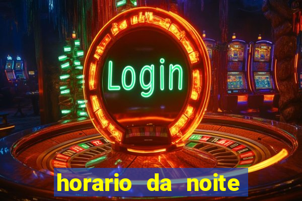 horario da noite fortune tiger