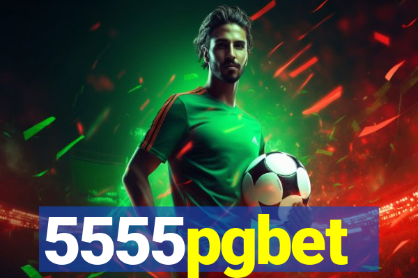 5555pgbet