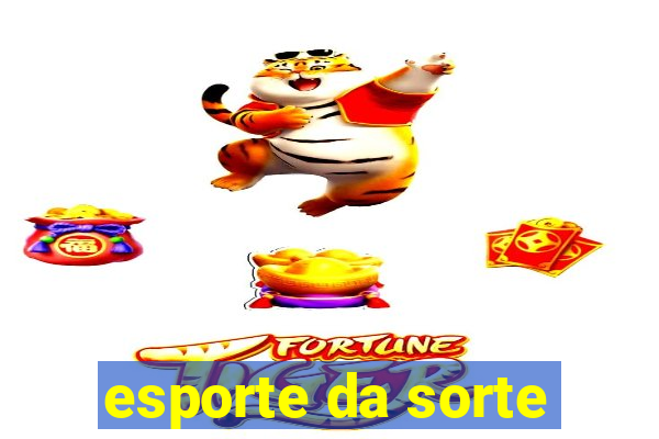 esporte da sorte