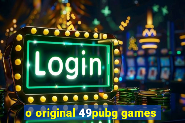 o original 49pubg games