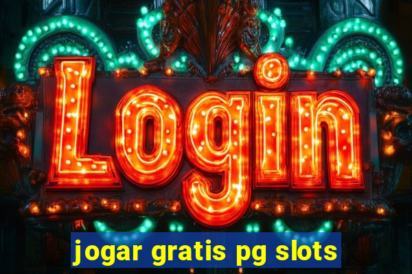 jogar gratis pg slots