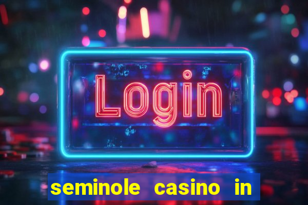 seminole casino in hollywood florida