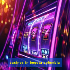 casinos in bogota colombia