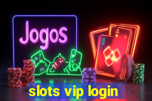 slots vip login