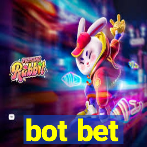 bot bet