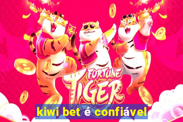 kiwi bet é confiável