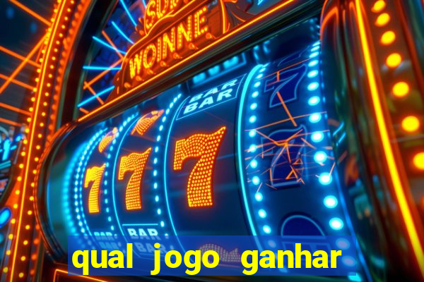 qual jogo ganhar dinheiro de verdade