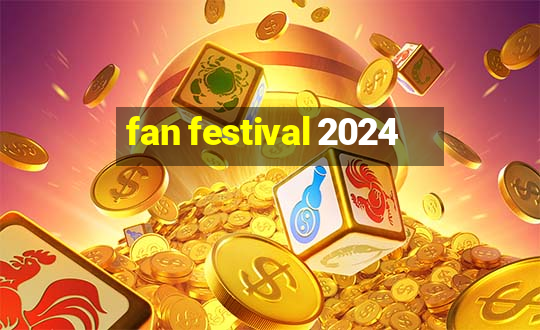 fan festival 2024