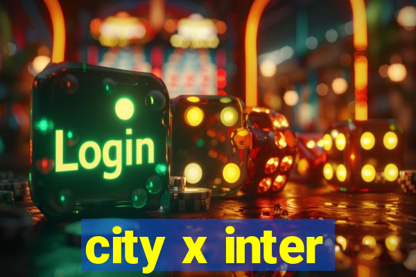 city x inter