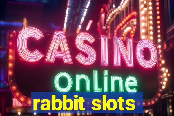 rabbit slots