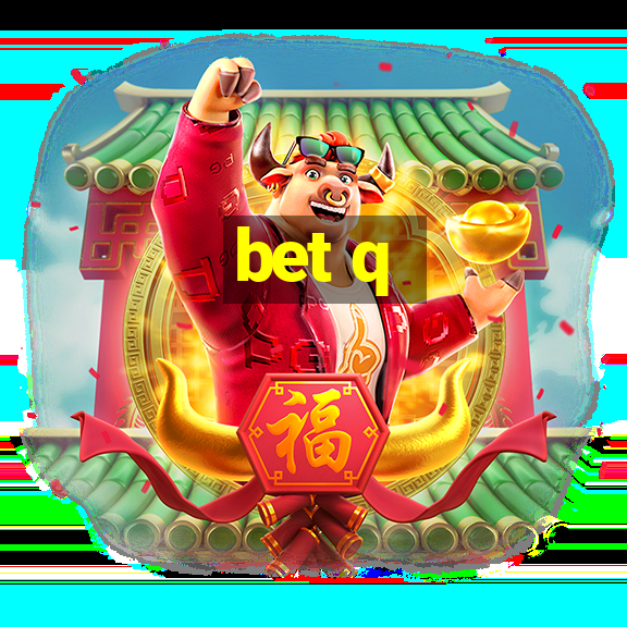 bet q