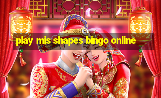 play mis shapes bingo online