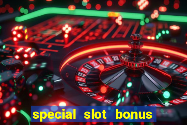 special slot bonus casino malaysia