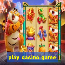 play casino game