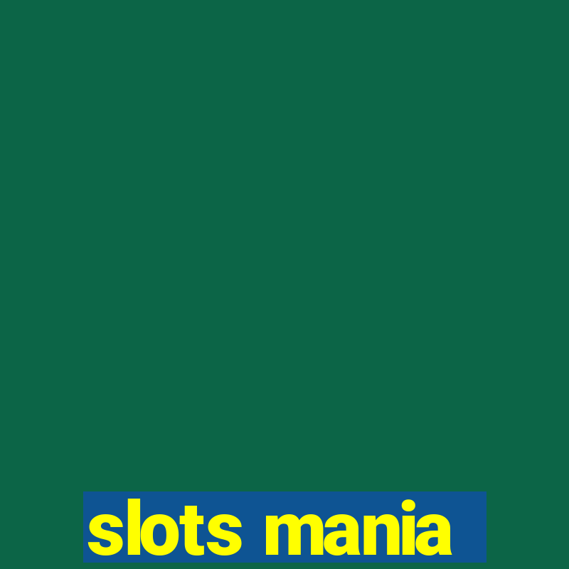 slots mania