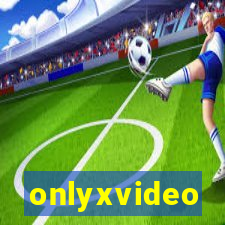 onlyxvideo