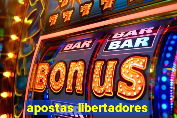 apostas libertadores