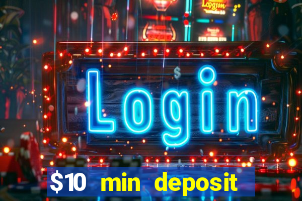 $10 min deposit casino australia