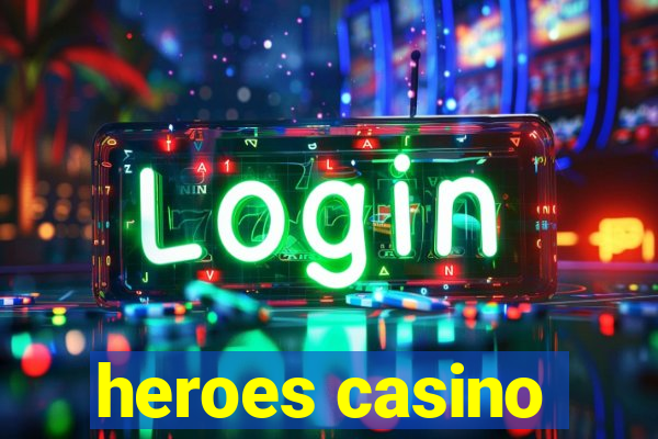 heroes casino