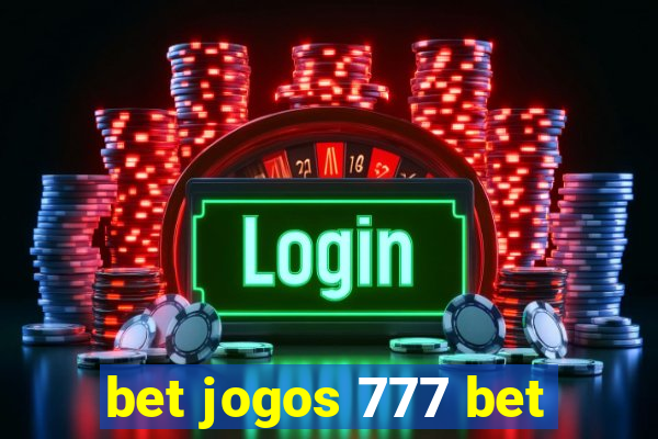 bet jogos 777 bet