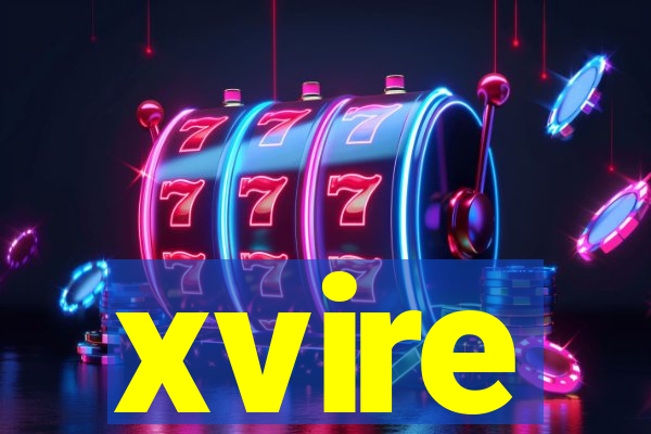 xvire