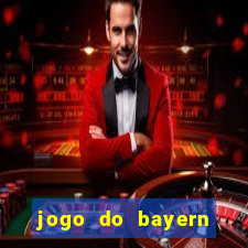 jogo do bayern onde assistir