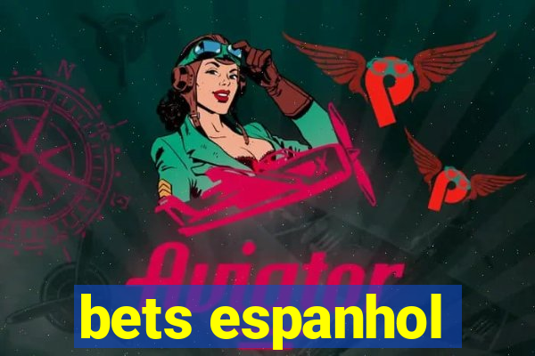 bets espanhol