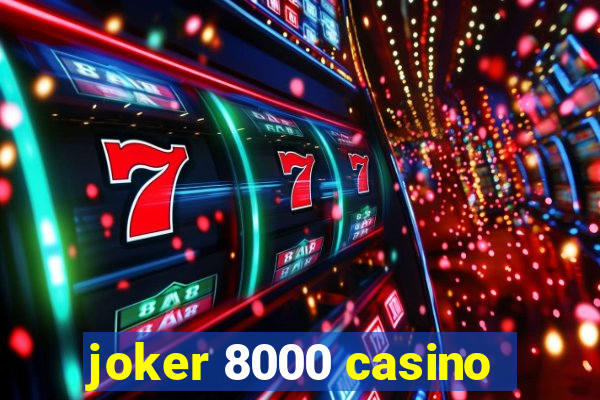 joker 8000 casino