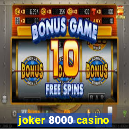 joker 8000 casino