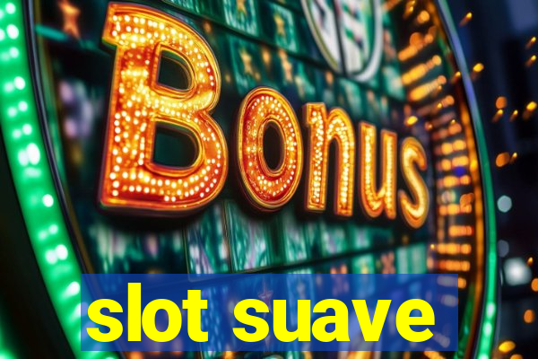 slot suave