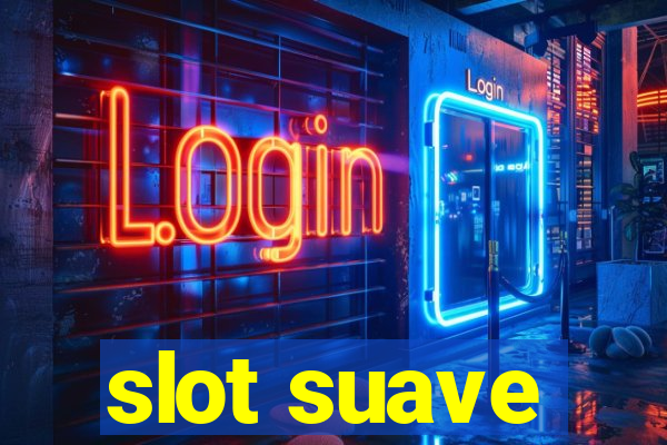 slot suave