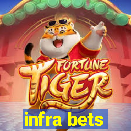 infra bets