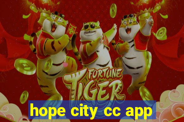 hope city cc app