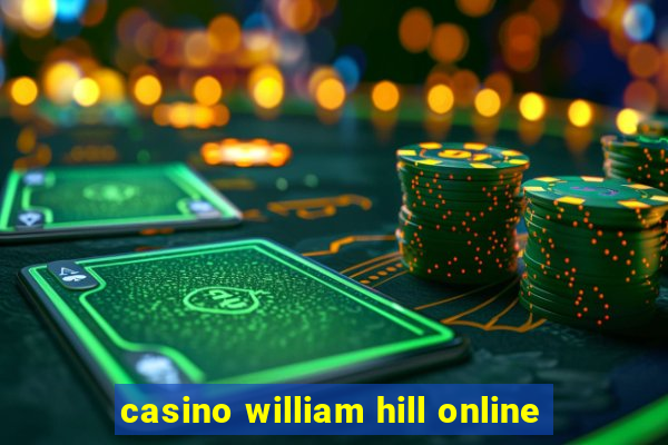 casino william hill online