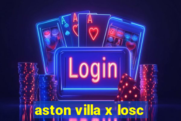 aston villa x losc