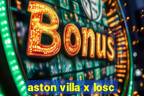 aston villa x losc