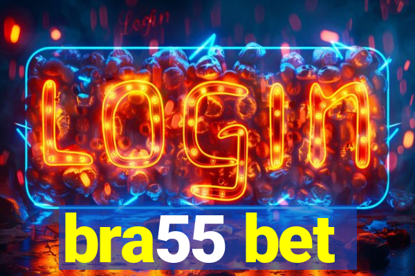 bra55 bet