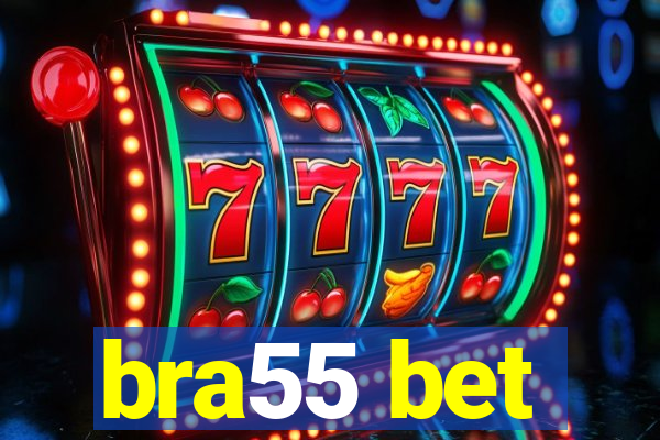 bra55 bet