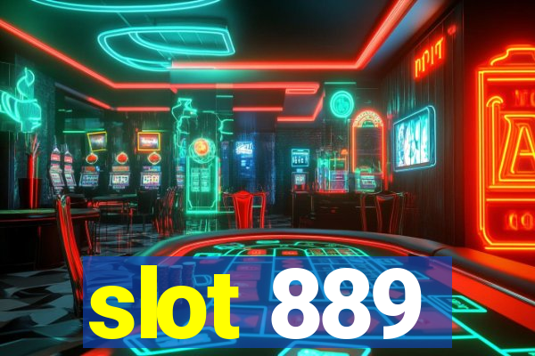 slot 889