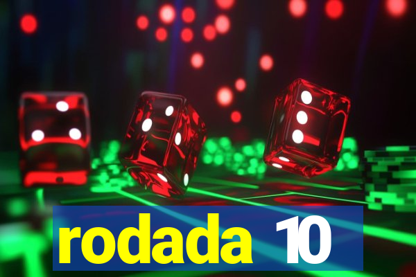 rodada 10