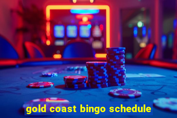 gold coast bingo schedule