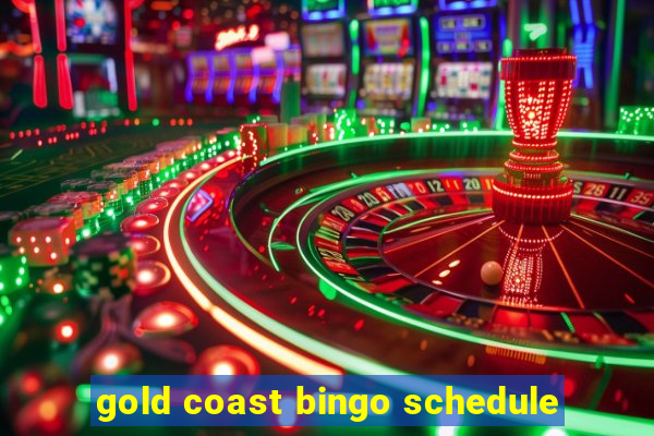 gold coast bingo schedule