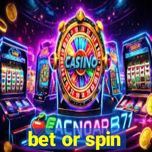 bet or spin