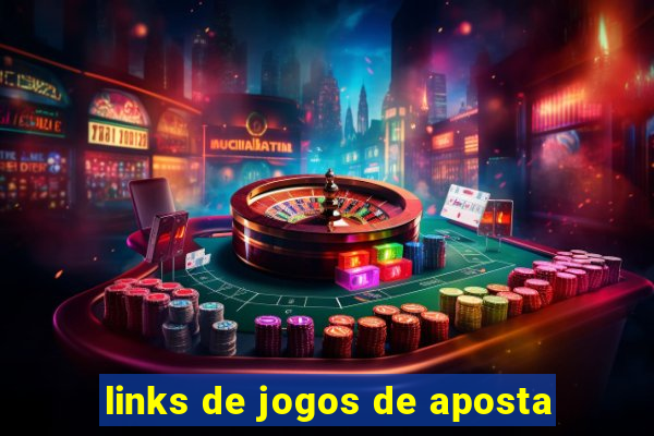 links de jogos de aposta