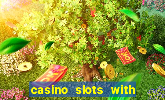 casino slots with real money