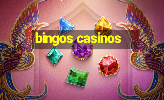 bingos casinos